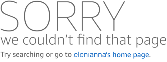 Sorry! We couldn't find that page. Try searching or go to elenianna's home page.